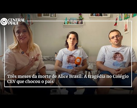 Três meses da morte de Alice Brasil: A tragédia no Colégio CEV que chocou o país
